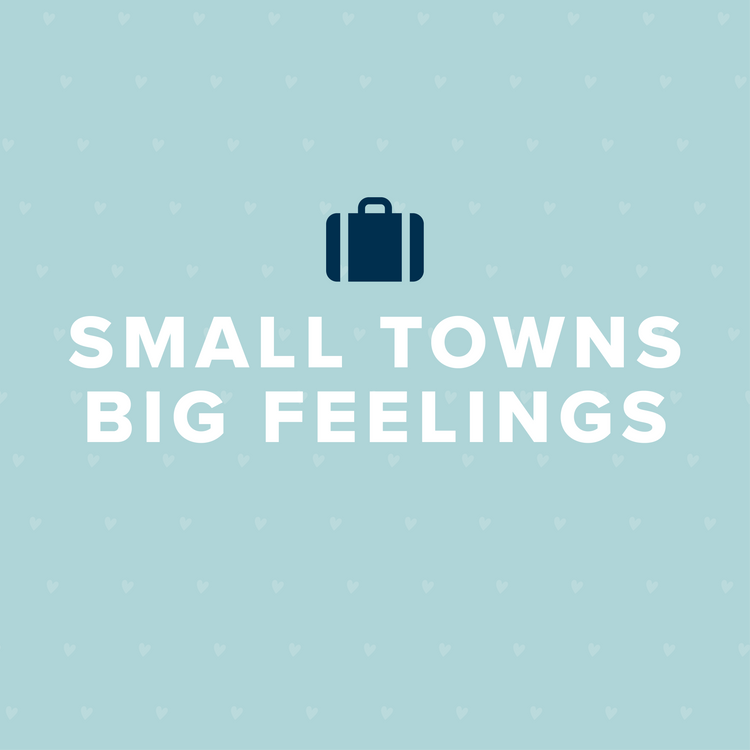 Small Town, Big Feelings