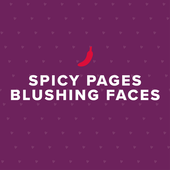 Spicy Pages, Blushing Faces